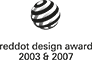 reddot design award
2003 & 2007